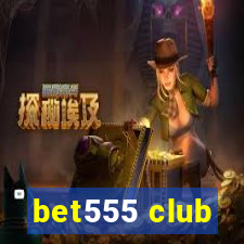 bet555 club
